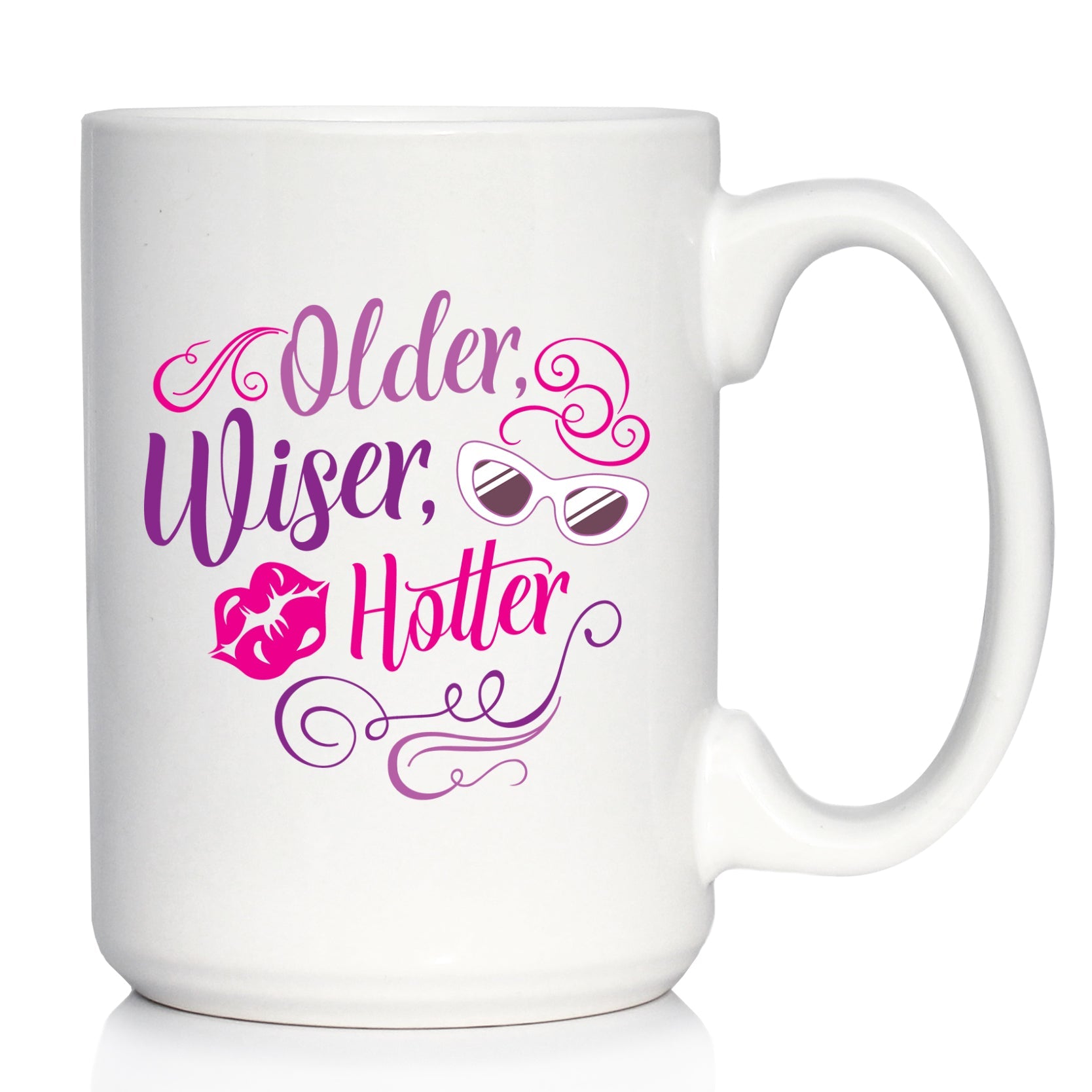 Older Wiser Hotter Coffee Mug Funny Birthday Gifts for Women White Ceramic Coffee Cup